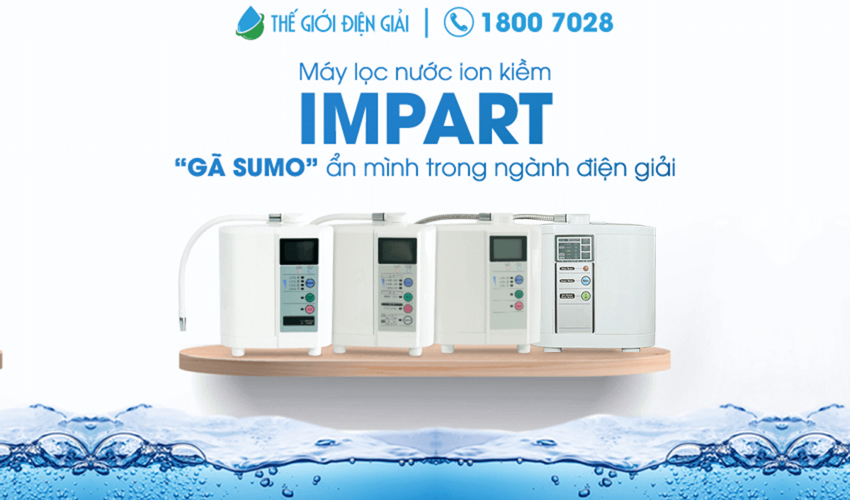 Các model máy lọc nước điện giải ion kiềm Impart 