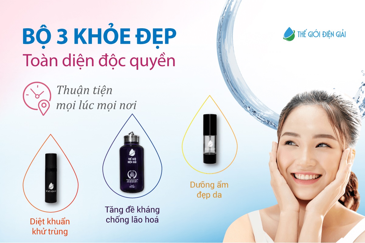 Bộ ba khỏe đẹp toàn diện độc quyền Thế Giới Điện Giải