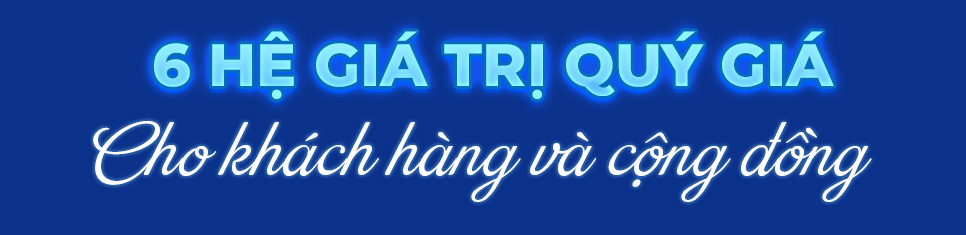 6 hệ giá trị Thế Giới Điện Giải theo đuổi