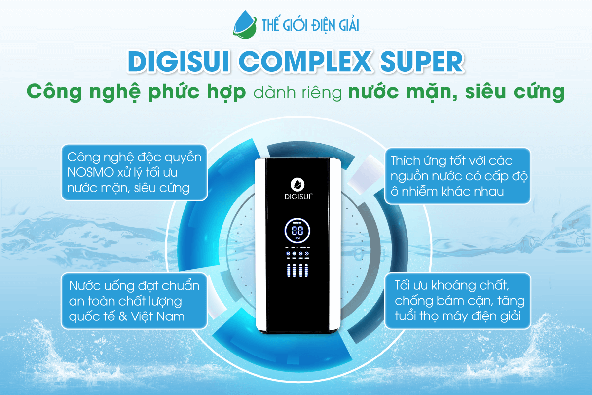 Bộ tiền xử lý nước Digisui Complex Super có tốt không?