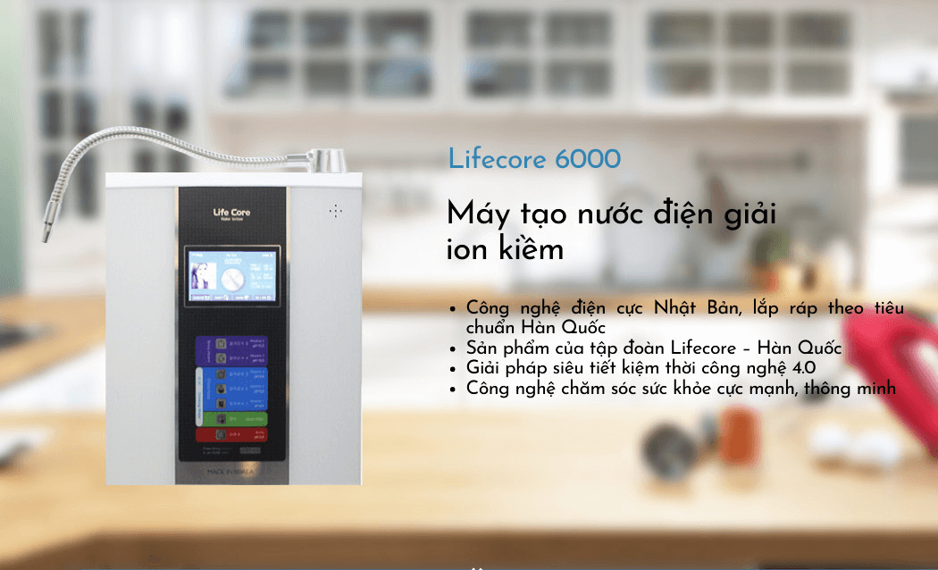 Giá thay lõi lọc máy lọc nước điện giải ion kiềm Lifecore 6000 ở đâu tốt nhất?