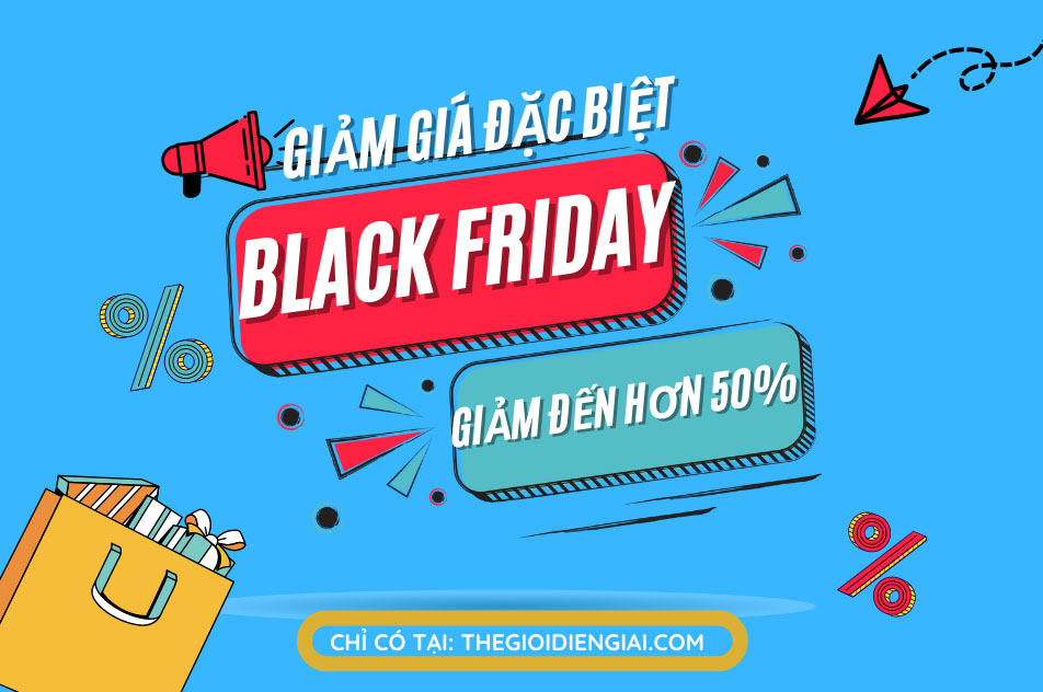 Thế Giới Điện Giải giảm đến hơn 50% dịp Black Friday