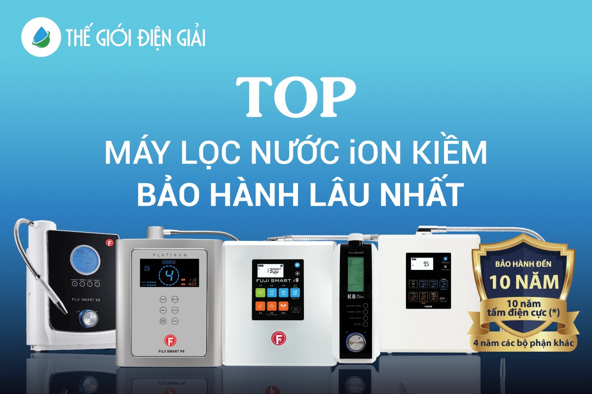 Máy lọc nước điện giải ion kiềm nào có thời gian bảo hành lâu nhất?