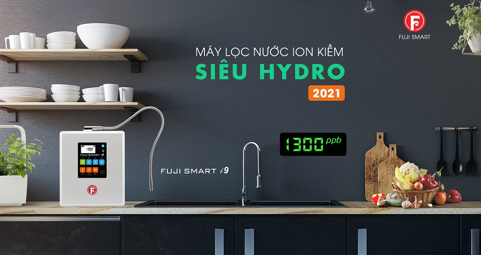 Máy lọc nước điện giải ion kiềm Fuji Smart i9 siêu hydro tốt nhất cho sức khỏe