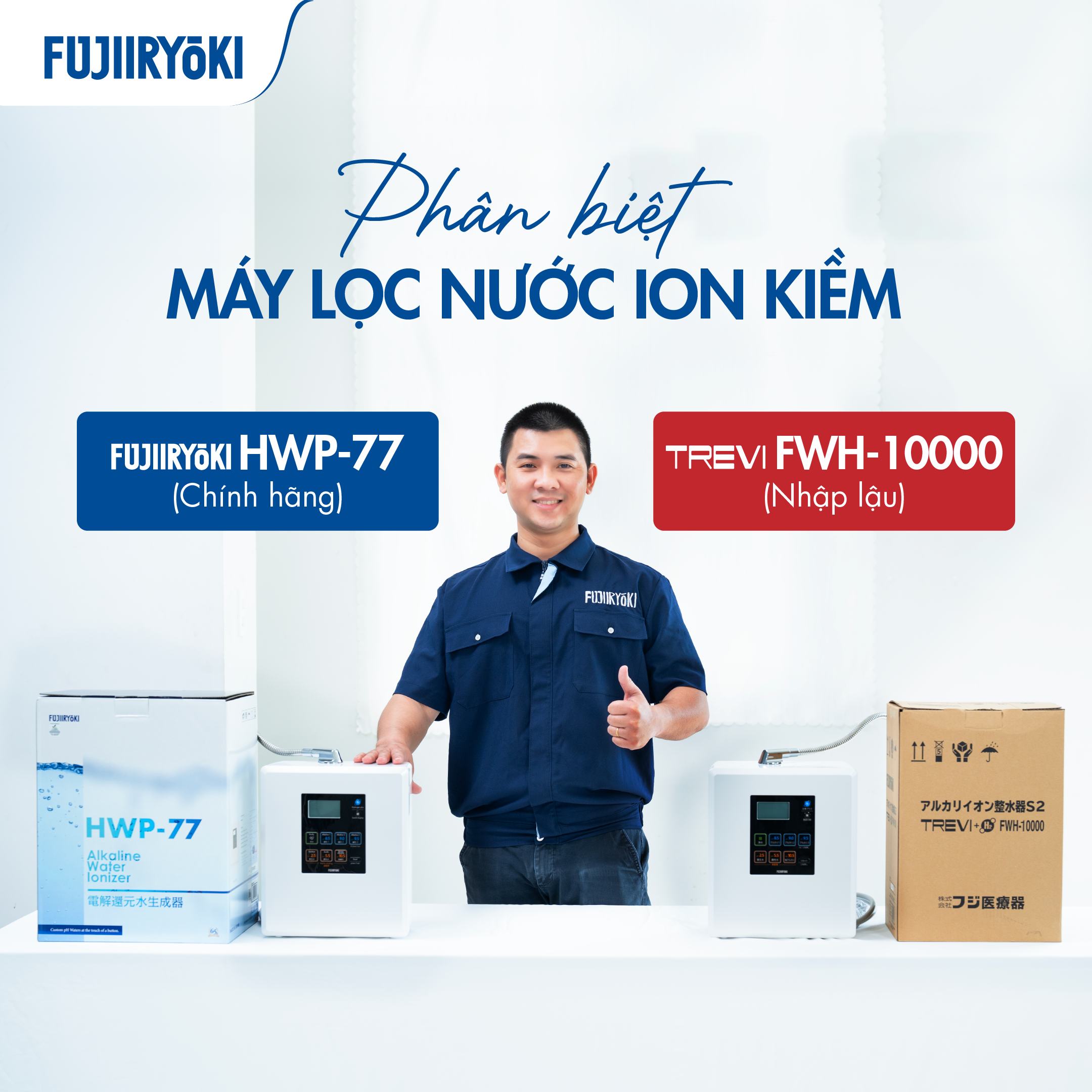 Phân biệt máy iON kiềm Fujiiryoki HWP-77 (chính hãng) và Trevi FWH-10000 (nhập lậu)