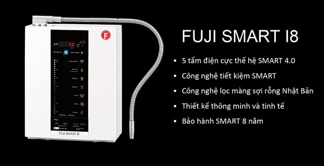 Máy lọc nước điện giải ion kiềm giàu Hydro Fuji Smart I8 với các ưu điểm nổi bật